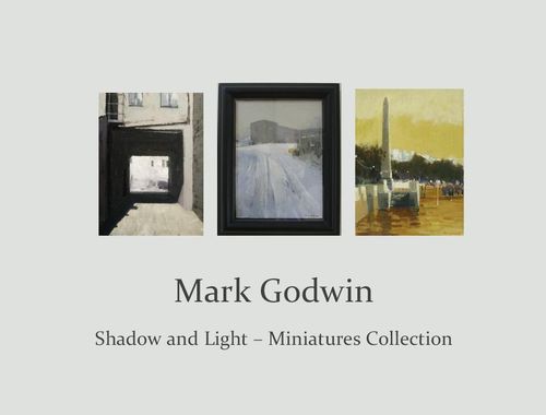Mark Godwin 'Shadow & Light'  - Miniatures Collection 13/10/12